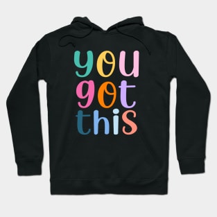 You Got This Hoodie